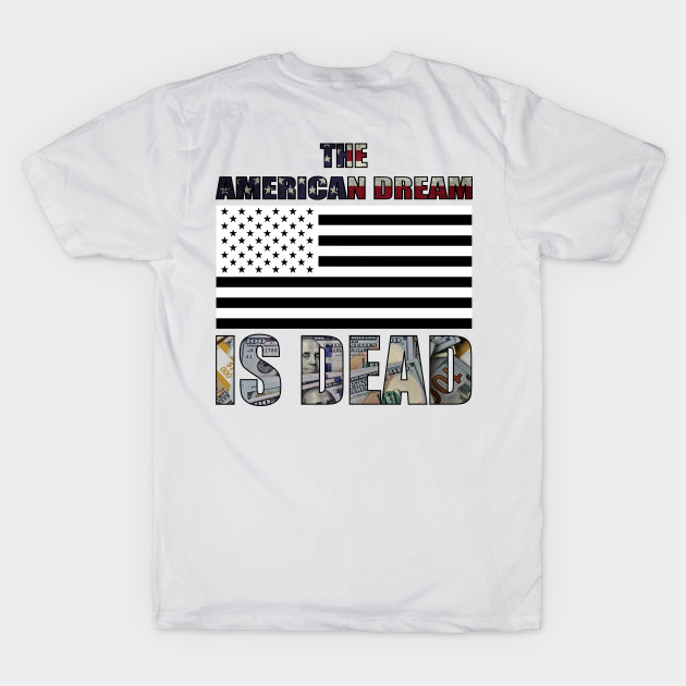 THE AMERICAN DREAM IS DEAD by Plutocraxy